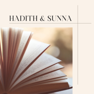 Hadith & Sunna