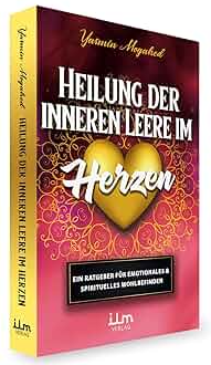 Heilung der inneren Leere im Herzen / Yasmin Mogahed
