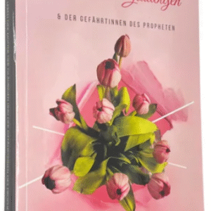 Geschichten aus dem Leben der Mütter der Gläubigen und der Gefährtinnen des Propheten / Dr. Abdurrahman Umaira