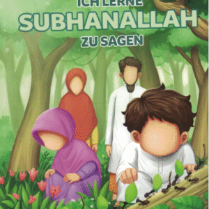 Ich lerne SubhanAllah zu sagen